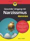 [Für Dummies 01] • Gesunder Umgang mit Narzissmus für Dummies